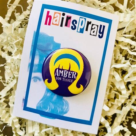 Hairspray the Musical Inspired Amber Von Tussle Pinback, Button, Badge ...