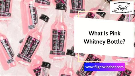 What Is Pink Whitney Bottle? Information From Experts - 2026