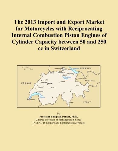The 2013 Import and Export Market for Motorcycles with Reciprocating ...