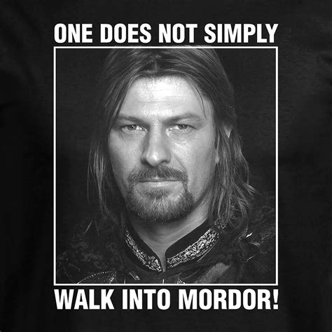 Boromir One Does Not Simply Walk Into Mordor T-Shirt - The Lord of the ...