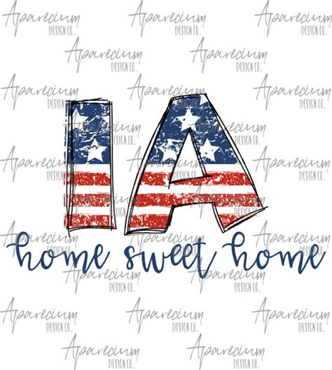 DIGITAL FILE Distressed American Flag Iowa State Abbreviation Home Sweet Home Sublimation Design ...