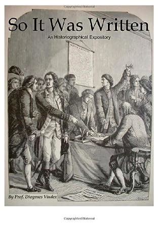 So It Was Written: An Historiographical Expository: Volume 1 : Amazon ...