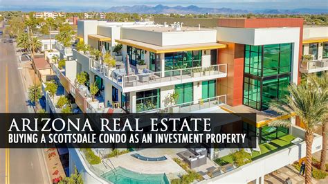 Arizona Real Estate – Buying a Scottsdale Condo as an Investment ...