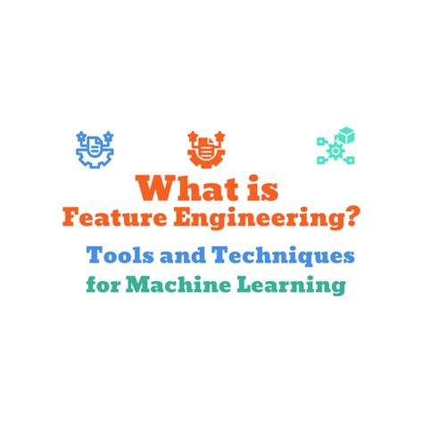 Image result for Feature Engineering Deep Learning