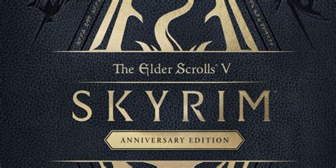 Skyrim: 10 Things You Need To Know About The Anniversary Edition