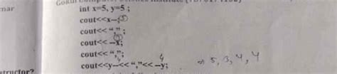 int x=5,y=5; cout c