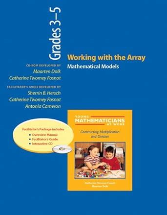 Working with the Array: Grades 3-5, Mathematical Models (Working with ...