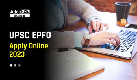 UPSC EPFO Apply Online 2023 For 577 Vacancies