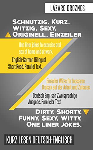 Deutsch Englisch Zweisprachige Ausgabe. SCHMUTZIG.KURZ. WITZIG.SEXY ...