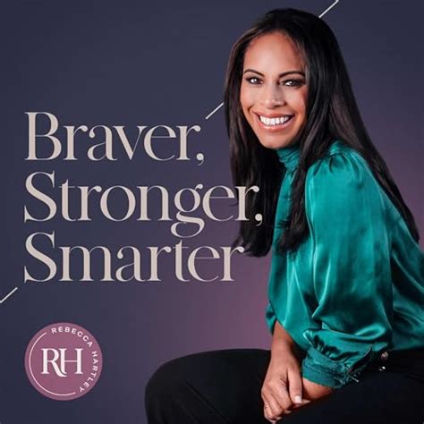 Braver, Stronger, Smarter with Rebecca Hartley : Rebecca Hartley ...