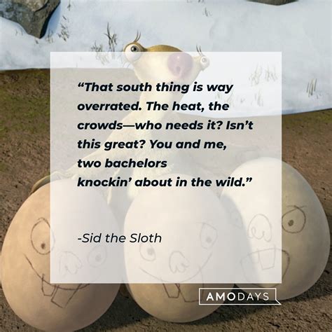 48 Sid the Sloth Quotes From the First of the "Ice Age" Films
