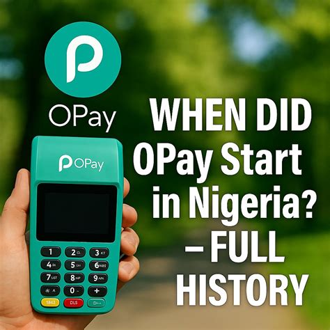 When Did OPay Start in Nigeria? – Full History and Growth Journey