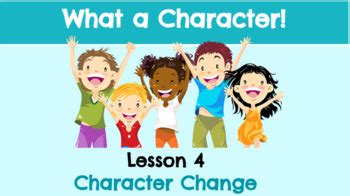 Character Change Lesson Teaching Resources | TPT