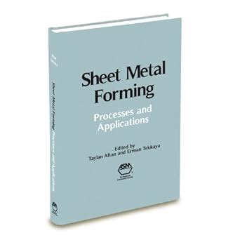 Sheet Metal Forming Processes and Applications : Tekkaya, Erman, Altan ...
