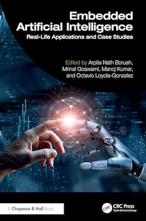 Embedded Artificial Intelligence: Real-Life Applications and Case ...