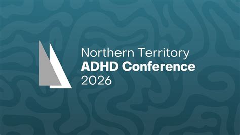 Northern Territory ADHD Conference 2026, Online event, Darwin, Northern ...