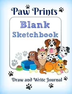 PAW Prints Blank Sketchbook: Draw and Write Journal : Draw and Write ...