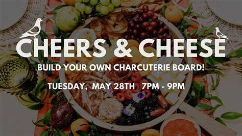 Create Your Own Charcuterie: Cheers & Cheese Workshop!, Eavesdrop ...