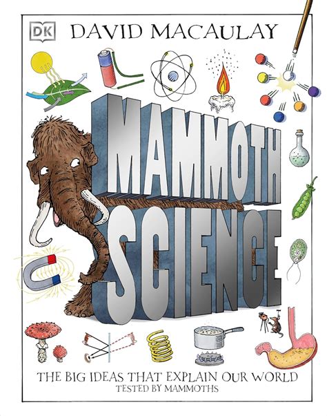 Mammoth Science: The Big Ideas That Explain Our World (DK David ...