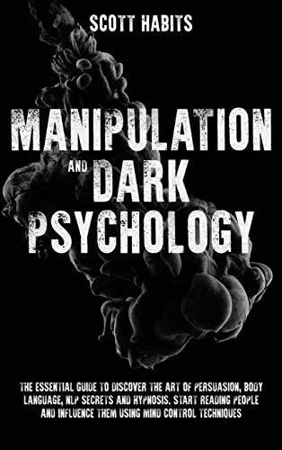 Buy Manipulation and Dark Psychology: The Essential Guide to Discover ...