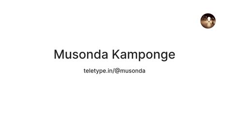 Musonda Kamponge — Teletype