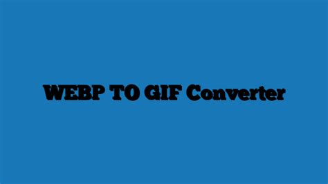 WebP File to GIF 的图像结果