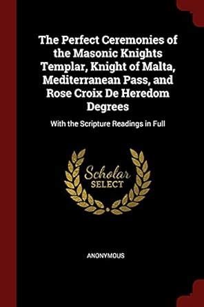 Buy The Perfect Ceremonies of the Masonic Knights Templar, Knight of ...