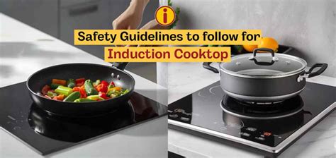 Safety guidelines to follow for induction cooktop