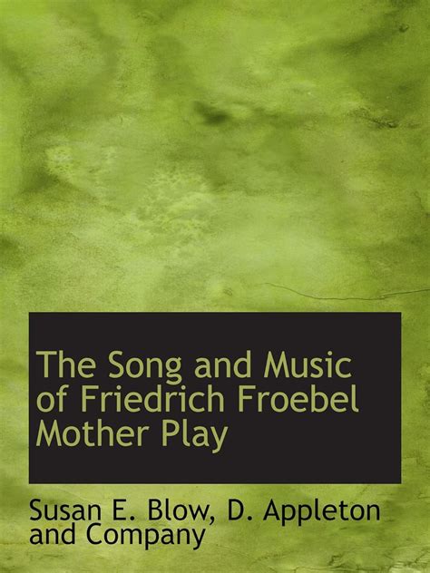 The Song and Music of Friedrich Froebel Mother Play : Amazon.in: Books