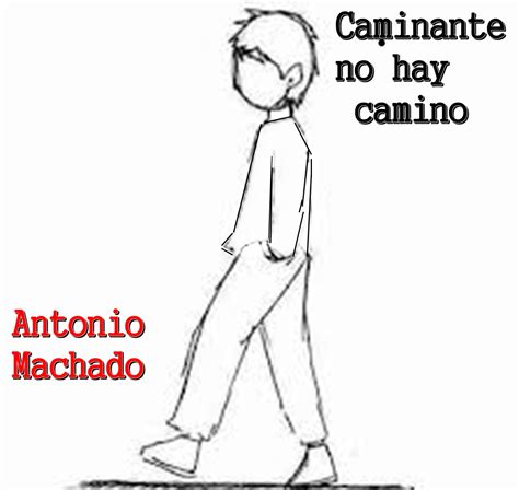 Caminante No Hay Camino