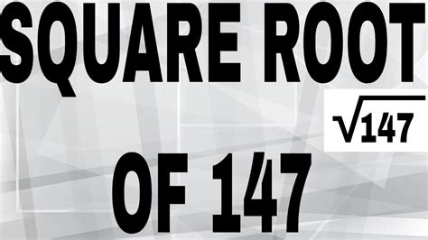 SQUARE ROOT OF 147 - YouTube