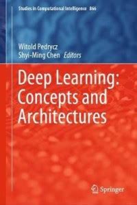 Deep Learning: Concepts and Architectures: Buy Deep Learning: Concepts ...