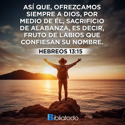 Hebreos 13:15 Referencias Cruzadas de la Biblia | Conexiones Versículo ...