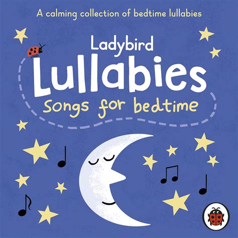Ladybird Lullabies: Songs for Bedtime by Ladybird Books | Goodreads