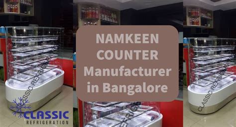 NAMKEEN COUNTER Manufacturer in Bangalore