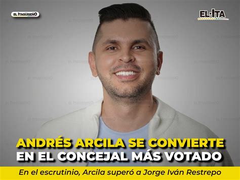 Andrés Arcila, se convierte en el concejal más votado en Itagüí. - El Ita