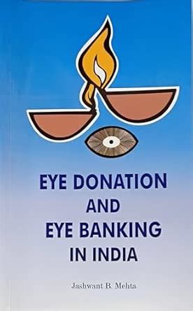 Buy Eye Donation and Eye Banking in India - Revised Fifth Edition by ...
