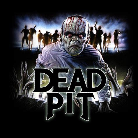 The Dead Pit (1989) - Bad Movie Night Podcast | Listen Notes
