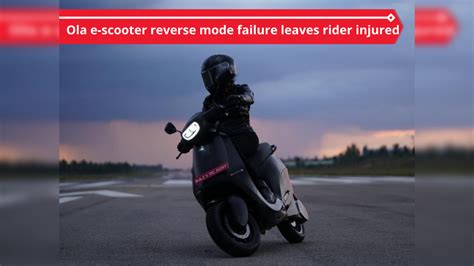 Reverse mode on Ola electric scooter 'fails', leaving rider injured ...