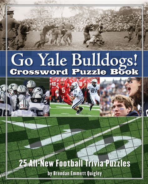 Go Yale Bulldogs Crossword Puzzle Book: 25 All-New Football Trivia ...