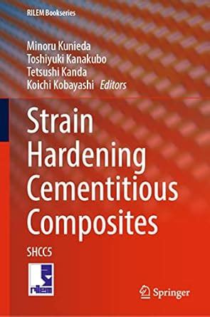 Strain Hardening Cementitious Composites: SHCC5: 39 (RILEM Bookseries ...