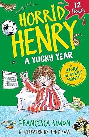 Horrid Henry: A Yucky Year: 12 Stories eBook : Simon, Francesca, Ross ...