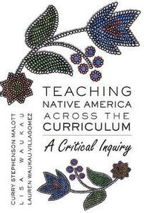 Teaching Native America Across the Curriculum: Buy Teaching Native ...
