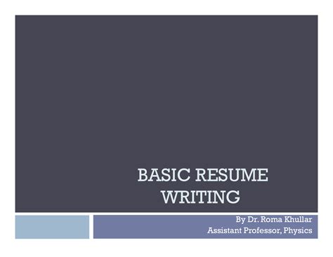 Resume writing for preparation - BASIC RESUME WRITING By Dr. Roma ...