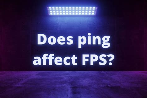 Can ping affect FPS? Not exactly, but you can fix both