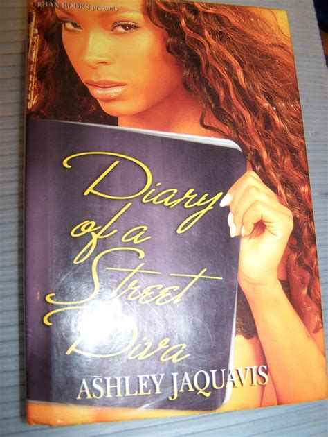 Diary of a Street Diva: Ashley Jaquavis: 9780739466797: Amazon.com: Books