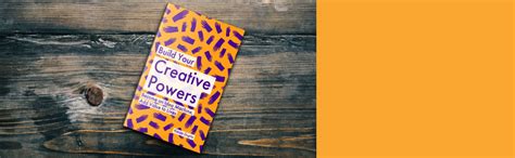 Build Your Creative Powers: Become an Idea Machine, Add Value to Lives ...