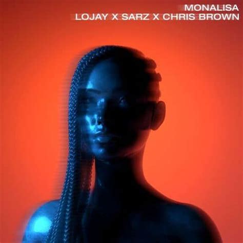 Lojay x Sarz x Chris Brown – Monalisa (Remix) in 2022 | Chris brown ...