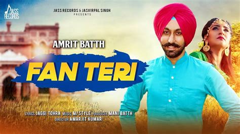 Latest Punjabi Song Fan Teri Sung By Amrit Batth