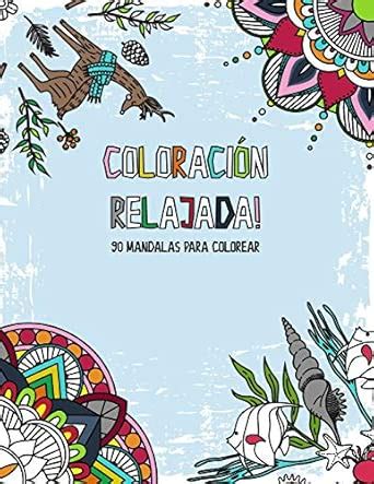 Coloración relajada! 90 mandalas para colorear: mandalas florales ...